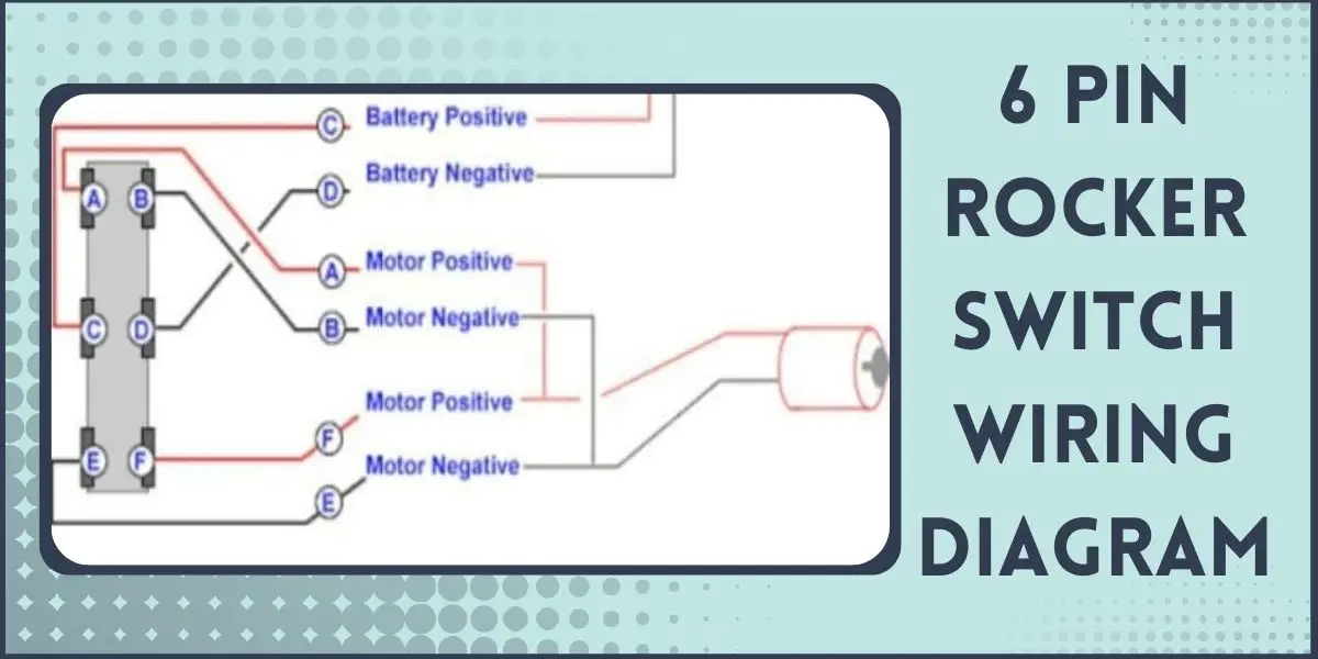 6 Pin Rocker Switch Wiring Diagram How To Wire It 