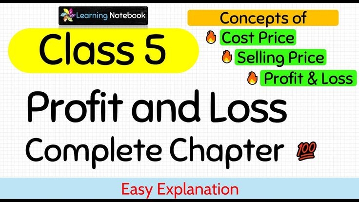 Class 5 Maths Profit And Loss Complete Chapter Word Problems 