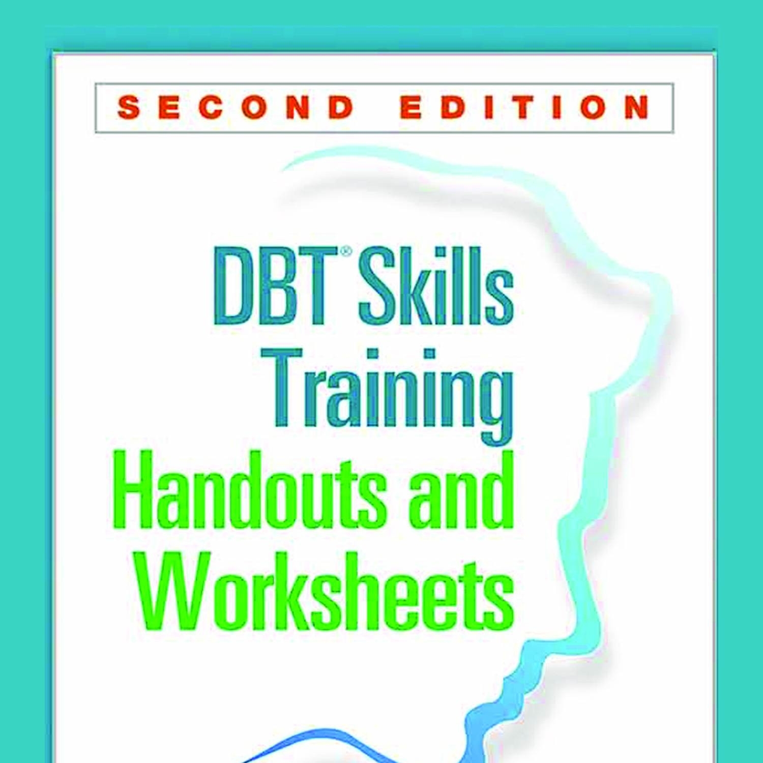 DBT Skills Training Handouts And Worksheets 2nd Edition 2015 Linehan 