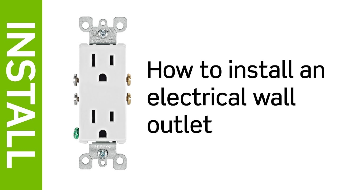 Leviton Presents How To Install An Electrical Wall Outlet Youtube 