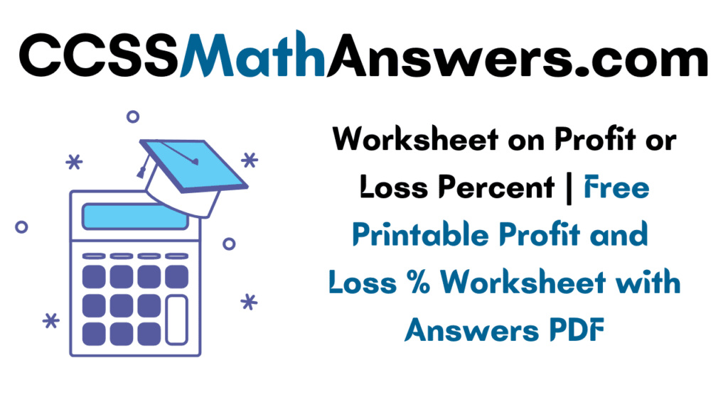 Worksheet On Profit Or Loss Percent Free Printable Profit And Loss 