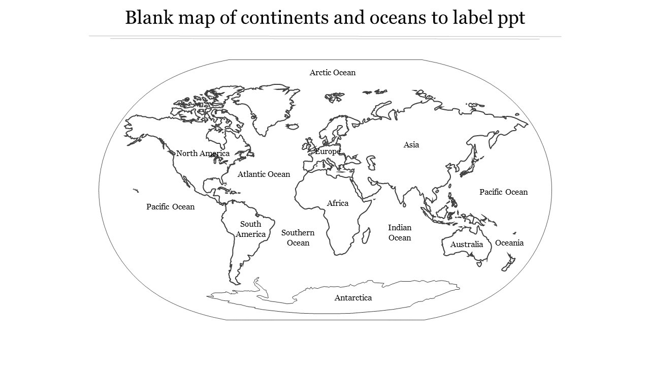Blank Map Of The Continents And Oceans PPT And Google Slides